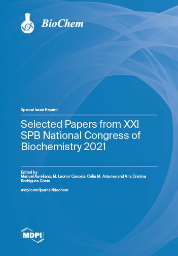 Selected Papers from XXI SPB National Congress of Biochemistry 2021