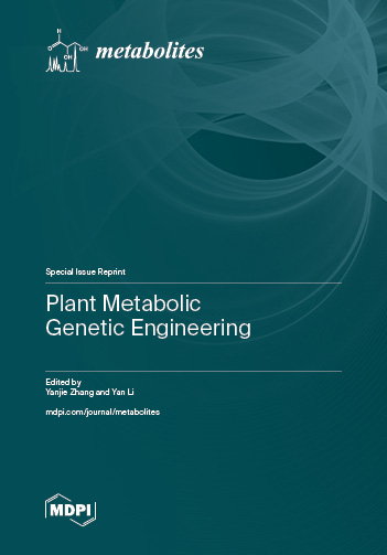 Plant Metabolic Genetic Engineering