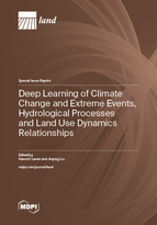 Special Issue Deep Learning of Climate Change and Extreme Events, Hydrological Processes and Land Use Dynamics Relationships book cover image