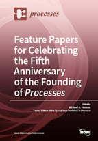 Special issue Feature Papers for the Fifth Year Anniversary of the Founding of Processes book cover image