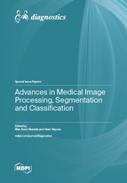 Special Issue Advances in Medical Image Processing, Segmentation and Classification book cover image