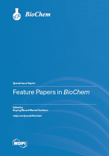 Feature Papers in <em>BioChem</em>
