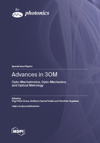 Special Issue Advances in 3OM: Opto-Mechatronics, Opto-Mechanics, and Optical Metrology book cover image