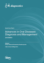 Special Issue Advances in Oral Diseases Diagnosis and Management: 2nd Edition book cover image