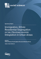 Special Issue Immigration, Ethnic Residential Segregation or (vs.) Socioeconomic Integration in Urban Areas book cover image