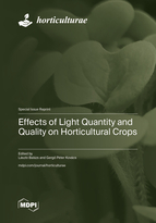 Special Issue Effects of Light Quantity and Quality on Horticultural Crops book cover image