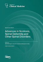 Special Issue Advances in Scoliosis, Spinal Deformity and Other Spinal Disorders book cover image