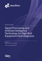 Special Issue Signal Processing and Artificial Intelligence Technology for High-End Equipment Fault Diagnosis book cover image
