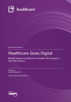Special Issue Healthcare Goes Digital: Mobile Health and Electronic Health Technology in the 21st Century book cover image