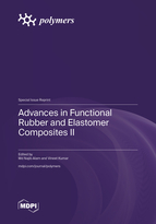 Special Issue Advances in Functional Rubber and Elastomer Composites II book cover image
