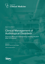 Special Issue Clinical Management of Audiological Disorders: Outcome Measure in Demanding Listening Situation after CI Provision book cover image