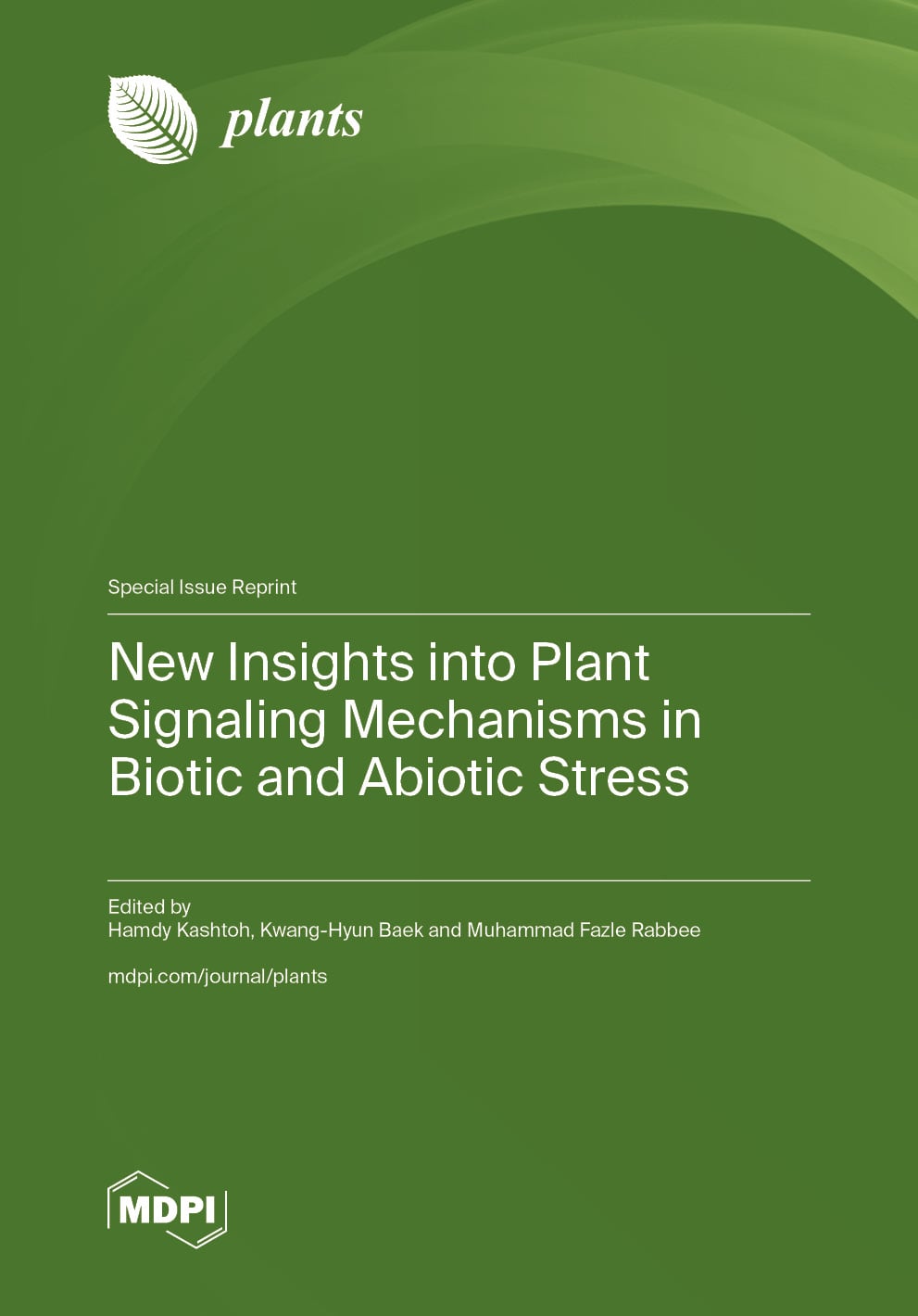 New Insights into Plant Signaling Mechanisms in Biotic and Abiotic Stress