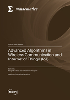 Special Issue Advanced Algorithms in Wireless Communication and Internet of Things (IoT) book cover image