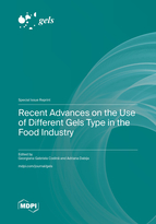 Special Issue Recent Advances on the Use of Different Gels Type in the Food Industry book cover image