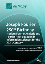 Special issue Joseph Fourier 250th Birthday: Modern Fourier Analysis and Fourier Heat Equation in Information Sciences for the XXIst century book cover image