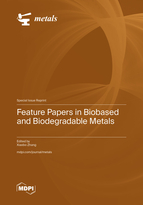 Special Issue Feature Papers in Biobased and Biodegradable Metals book cover image