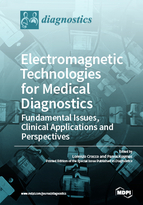 Special issue Electromagnetic Technologies for Medical Diagnostics: Fundamental Issues, Clinical Applications and Perspectives book cover image