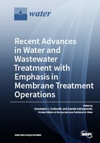 Special issue Recent Advances in Water and Wastewater Treatment with Emphasis in Membrane Treatment Operations book cover image