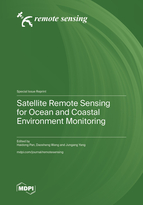 Special Issue Satellite Remote Sensing for Ocean and Coastal Environment Monitoring book cover image