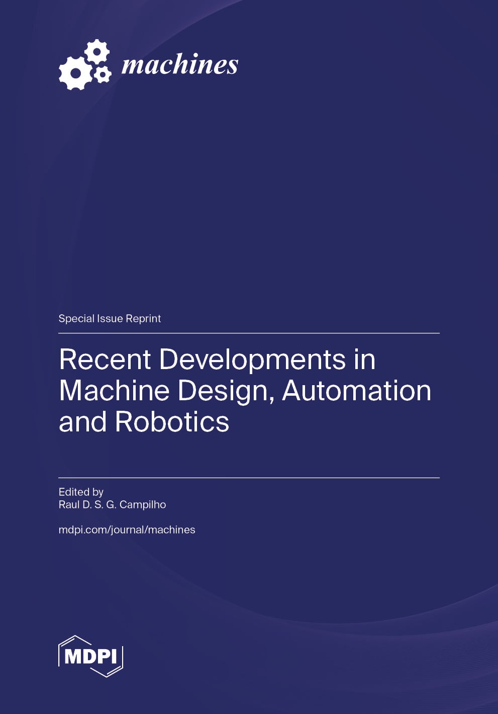 Recent Developments in Machine Design, Automation and Robotics