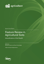 Special Issue Feature Review in Agricultural Soils&mdash;Intensification of Soil Health book cover image