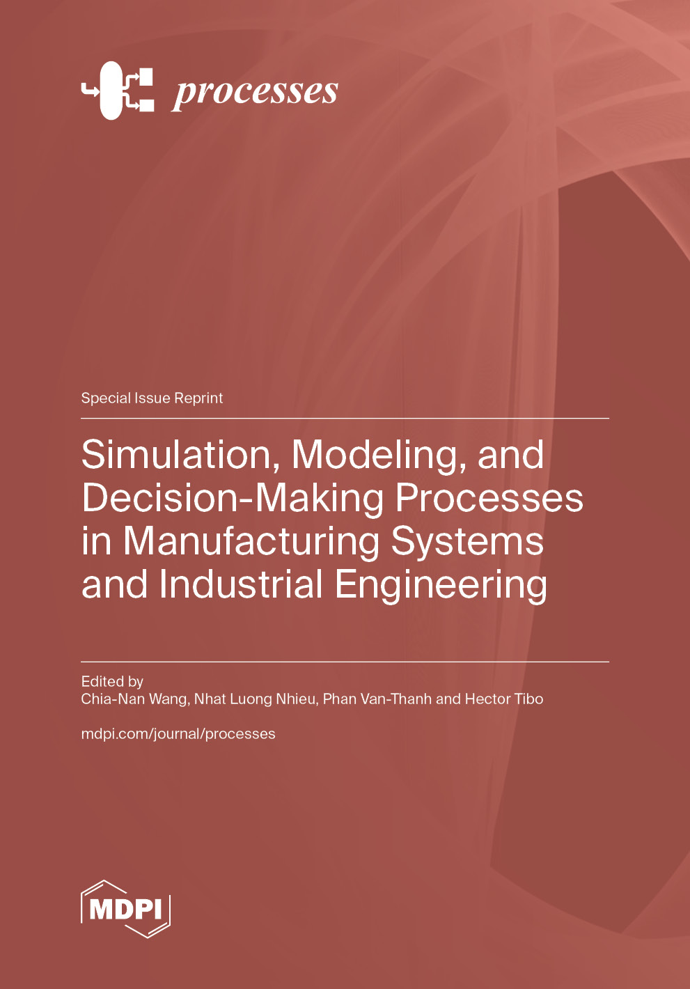 Simulation, Modeling, and Decision-Making Processes in Manufacturing Systems and Industrial Engineering