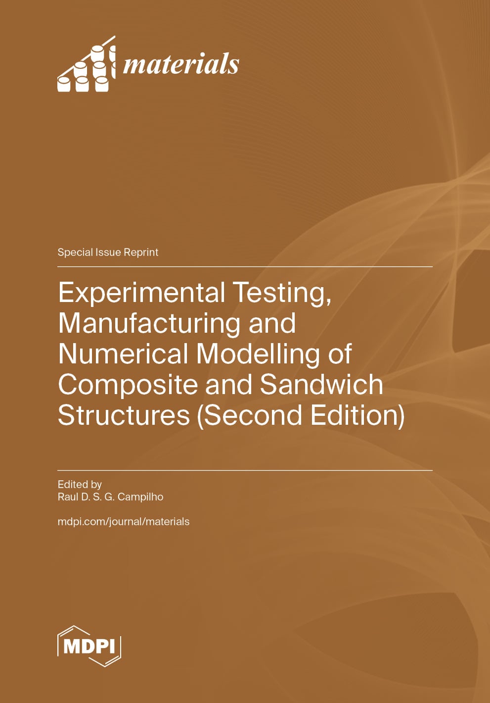 Experimental Testing, Manufacturing and Numerical Modelling of Composite and Sandwich Structures (Second Edition)