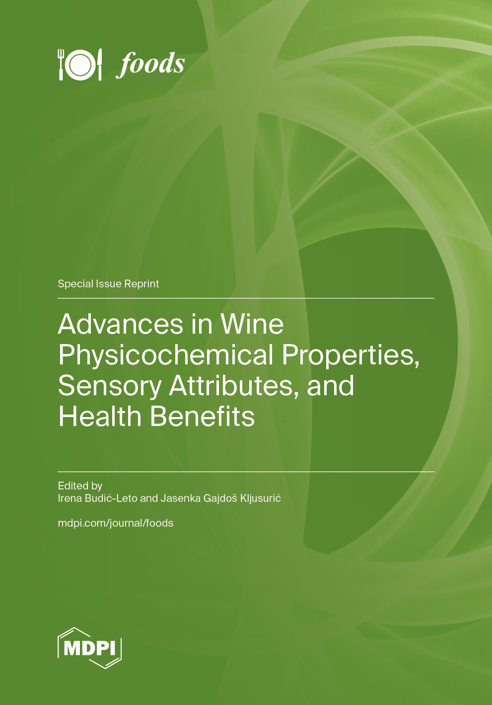 Advances in Wine Physicochemical Properties, Sensory Attributes, and Health Benefits