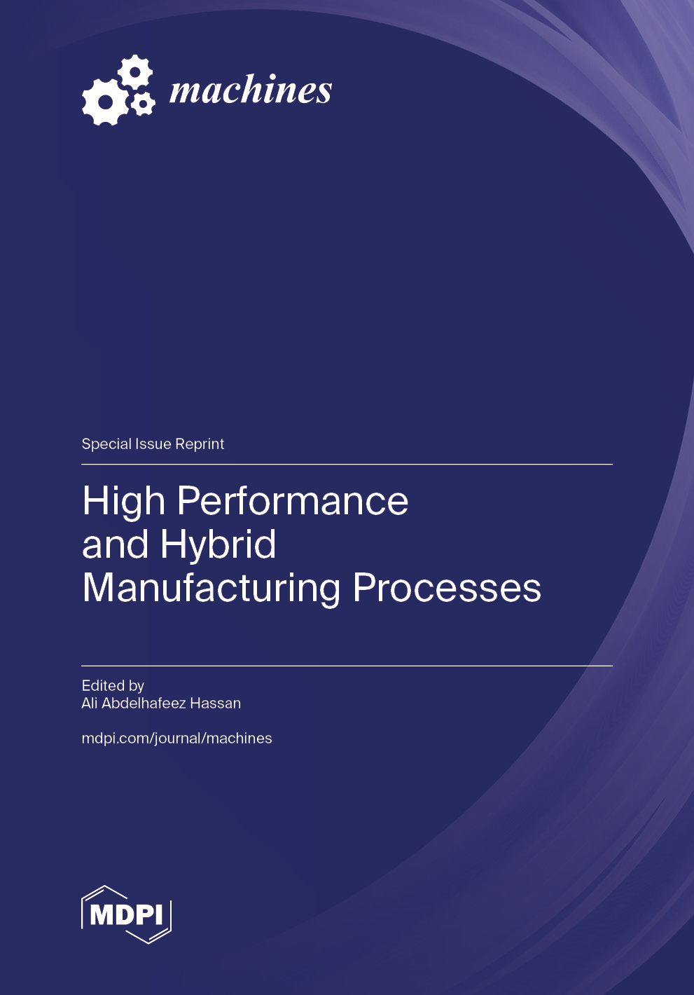 High Performance and Hybrid Manufacturing Processes