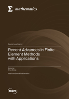 Special Issue Recent Advances in Finite Element Methods with Applications book cover image