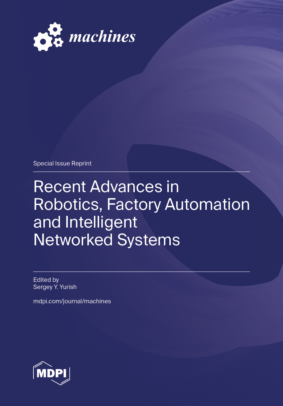 Recent Advances in Robotics, Factory Automation and Intelligent Networked Systems