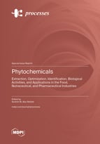 Special Issue Phytochemicals: Extraction, Optimization, Identification, Biological Activities, and Applications in the Food, Nutraceutical, and Pharmaceutical Industries book cover image