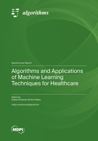 Special Issue Algorithms and Applications of Machine Learning Techniques for Healthcare book cover image