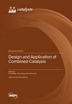 Special Issue Design and Application of Combined Catalysis book cover image