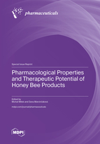 Special Issue Pharmacological Properties and Therapeutic Potential of Honey Bee Products book cover image