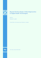 Special issue Beyond Techno-Utopia: Critical Approaches to Digital Health Technologies book cover image