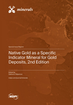 Special Issue Native Gold as a Specific Indicator Mineral for Gold Deposits, 2nd Edition book cover image