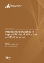 Special Issue Innovative Approaches in Asphalt Binder Modification and Performance book cover image