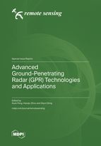 Special Issue Advanced Ground-Penetrating Radar (GPR) Technologies and Applications book cover image