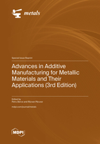 Special Issue Advances in Additive Manufacturing for Metallic Materials and Their Applications (3rd Edition) book cover image