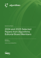 Special Issue 2024 and 2025 Selected Papers from Algorithms Editorial Board Members book cover image