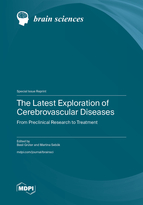 Special Issue The Latest Exploration of Cerebrovascular Diseases: From Preclinical Research to Treatment book cover image