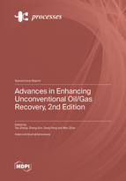 Special Issue Advances in Enhancing Unconventional Oil/Gas Recovery, 2nd Edition book cover image