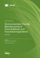 Special Issue Environmentally Friendly Manufacturing of Food Additives and Functional Ingredients: Volume II book cover image