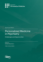 Special Issue Personalized Medicine in Psychiatry: Challenges and Opportunities book cover image