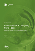 Special Issue Recent Trends in Designing Novel Foods: Nutritional Profiles and Consumer Perceptions book cover image