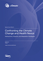 Special Issue Confronting the Climate Change and Health Nexus: Interactions, Impacts, and Adaptation Strategies book cover image