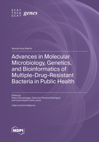 Special Issue Advances in Molecular Microbiology, Genetics, and Bioinformatics of Multiple-Drug-Resistant Bacteria in Public Health book cover image