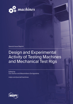 Special Issue Design and Experimental Activity of Testing Machines and Mechanical Test Rigs book cover image