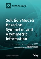 Special issue Solution Models based on Symmetric and Asymmetric Information book cover image